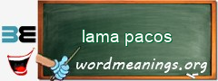 WordMeaning blackboard for lama pacos